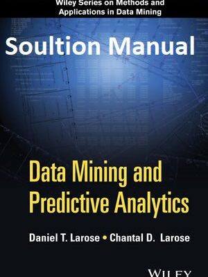 خرید و دانلود نسخه کامل کتاب [Soultion Manual] Data Mining and Predictive Analytics (2nd Edition) – word