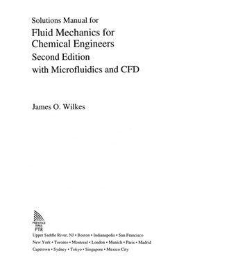 خرید و دانلود نسخه کامل کتاب [Soultion Manual] Fluid Mechanics for Chemical Engineers with Microfluidics and CFD (2nd Edition) – PDF