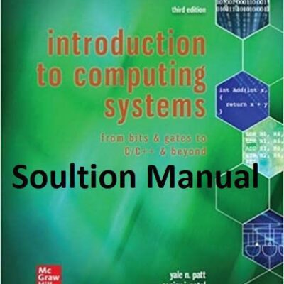 خرید و دانلود نسخه کامل کتاب [Soultion Manual] Introduction to Computing Systems: From Bits & Gates to C/C++ & Beyond (3rd edition) – Word