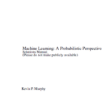 خرید و دانلود نسخه کامل کتاب [Soultion Manual] Machine Learning: A Probabilistic Perspective – Pdf