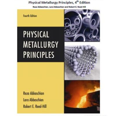 خرید و دانلود نسخه کامل کتاب [Soultion Manual] Physical Metallurgy Principles (4th Edition) Abbaschian – Pdf