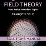 خرید و دانلود نسخه کامل کتاب [Soultion Manual] Quantum Field Theory From Basics to Modern Topics – Pdf