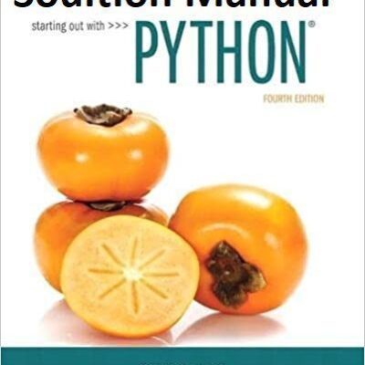 خرید و دانلود نسخه کامل کتاب [Soultion Manual] Starting Out with Python (4th Edition) – Pdf