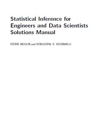 خرید و دانلود نسخه کامل کتاب [Soultion Manual] Statistical Inference for Engineers and Data Scientists – Pdf