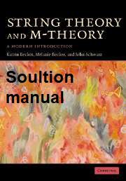 خرید و دانلود نسخه کامل کتاب [Soultion Manual] String Theory and M-Theory A Modern Introduction – Pdf