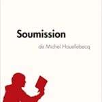 خرید و دانلود نسخه کامل کتاب Soumission de Michel Houellebecq (Analyse de l’œuvre) –  +  pdf