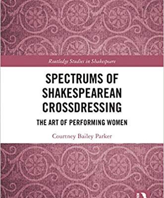 خرید و دانلود نسخه کامل کتاب Spectrums of Shakespearean Crossdressing: The Art of Performing Women (Routledge Studies in Shakespeare)