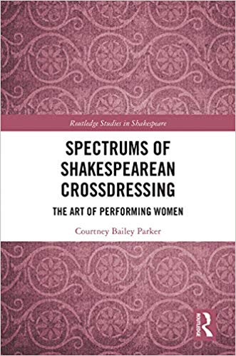 خرید و دانلود نسخه کامل کتاب Spectrums of Shakespearean Crossdressing: The Art of Performing Women (Routledge Studies in Shakespeare)_68383af944182.jpeg خرید و دانلود نسخه کامل کتاب Spectrums of Shakespearean Crossdressing: The Art of Performing Women (Routledge Studies in Shakespeare)