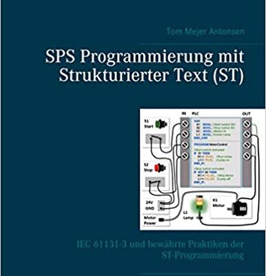 خرید و دانلود نسخه کامل کتاب SPS Programmierung mit Strukturierter Text (ST), V3: IEC 61131-3 und bewährte Praktiken der ST-Programmierung (German Edition) –  Pdf