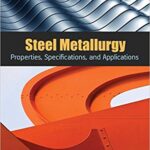 خرید و دانلود نسخه کامل کتاب Steel Metallurgy:  Properties, Specifications and Applications