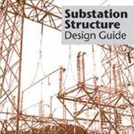 خرید و دانلود نسخه کامل کتاب Substation Structure Design Guide:  Asce Manuals and Reports on Engineering Practice No. 113 (ASCE MANUAL AND REPORTS ON ENGINEERING PRACTICE) –  PDF
