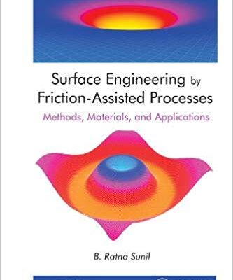 خرید و دانلود نسخه کامل کتاب Surface Engineering by Friction-Assisted Processes: Methods, Materials, and Applications