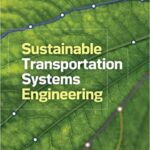 خرید و دانلود نسخه کامل کتاب Sustainable Transportation Systems Engineering: Evaluation & Implementation –  +  pdf