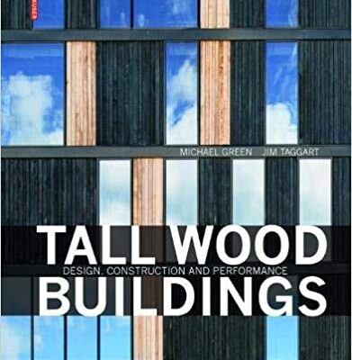 خرید و دانلود نسخه کامل کتاب Tall Wood Buildings: Design, Construction and Performance –  PDF