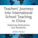 خرید و دانلود نسخه کامل کتاب Teachers’ Journeys into International School Teaching in China –  Pdf