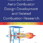 خرید و دانلود نسخه کامل کتاب Technical notes on next generation aero combustor design-development and related combustion research –  Pdf