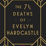 خرید و دانلود نسخه کامل کتاب The 7 ½ Deaths of Evelyn Hardcastle –  Pdf