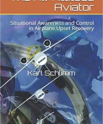 خرید و دانلود نسخه کامل کتاب The All-Attitude Aviator: Situational Awareness and Control in Airplane Upset Recovery –  +  pdf