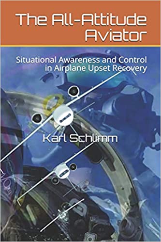 خرید و دانلود نسخه کامل کتاب The All-Attitude Aviator: Situational Awareness and Control in Airplane Upset Recovery – + pdf_6839961eb76cc.jpeg خرید و دانلود نسخه کامل کتاب The All-Attitude Aviator: Situational Awareness and Control in Airplane Upset Recovery – + pdf