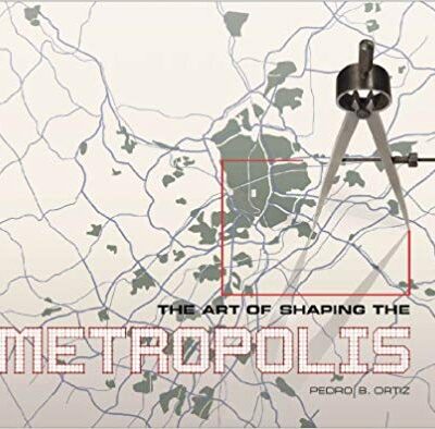 خرید و دانلود نسخه کامل کتاب The Art of Shaping the Metropolis –  +  Pdf