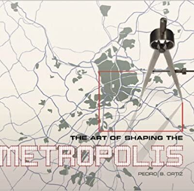 خرید و دانلود نسخه کامل کتاب The Art of Shaping the Metropolis[2013] –  PDF