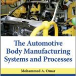 خرید و دانلود نسخه کامل کتاب The Automotive Body Manufacturing Systems and Processes –  Pdf