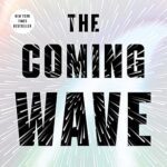 خرید و دانلود نسخه کامل کتاب The Coming Wave: Technology, Power, and the Twenty-first Century’s Greatest Dilemma –  +  Pdf