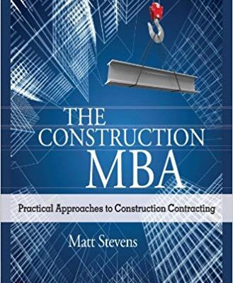 خرید و دانلود نسخه کامل کتاب The Construction MBA:  Practical Approaches to Construction Contracting