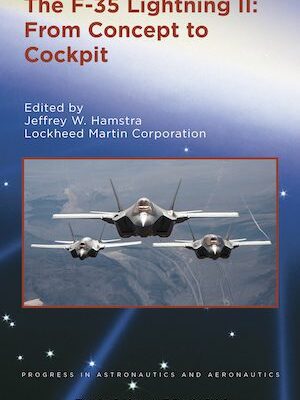 خرید و دانلود نسخه کامل کتاب The F-35 Lightning II: From Concept to Cockpit –  Pdf