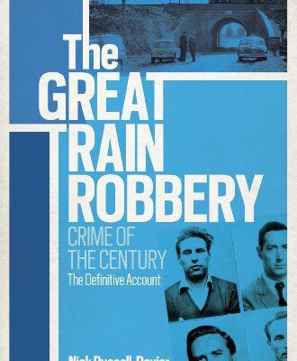 خرید و دانلود نسخه کامل کتاب The Great Train Robbery: Crime of the Century: The Definitive Account –  +  PDF