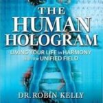 خرید و دانلود نسخه کامل کتاب The Human Hologram: Living Your Life in Harmony With the Unified Field –  +  Pdf