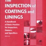 خرید و دانلود نسخه کامل کتاب The Inspection Of Coatings And Linings, A Handbook Of Basic Practice For Inspectors, Owners, and Specifiers –  Pdf