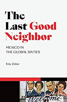 خرید و دانلود نسخه کامل کتاب The Last Good Neighbor: Mexico in the Global Sixties – Pdf_6837ae2a32148.jpeg خرید و دانلود نسخه کامل کتاب The Last Good Neighbor: Mexico in the Global Sixties – Pdf