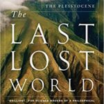 خرید و دانلود نسخه کامل کتاب The Last Lost World: Ice Ages, Human Origins, and the Invention of the Pleistocene –  +  Pdf