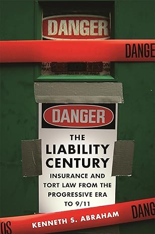 خرید و دانلود نسخه کامل کتاب The Liability Century: Insurance and Tort Law from the Progressive Era to 9/11 – + Pdf_683b58a5475e4.jpeg خرید و دانلود نسخه کامل کتاب The Liability Century: Insurance and Tort Law from the Progressive Era to 9/11 – + Pdf