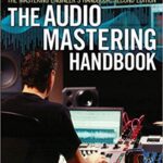 خرید و دانلود نسخه کامل کتاب The Mastering Engineer’s Handbook (2nd Edition)