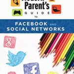 خرید و دانلود نسخه کامل کتاب The Modern Parent’s Guide to Facebook and Social Networks