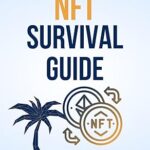 خرید و دانلود نسخه کامل کتاب The NFT Survival Guide: 15 Tips On Trading, Creating, and Understanding NFTs (2024 Edition) –  +  Pdf