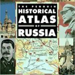 خرید و دانلود نسخه کامل کتاب The Penguin Historical Atlas of Russia –  Pdf