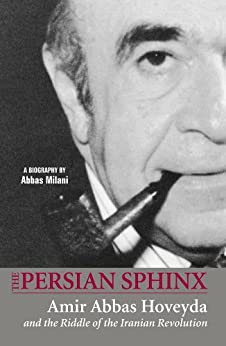 خرید و دانلود نسخه کامل کتاب The Persian Sphinx: Amir Abbas Hoveyda and the Riddle of the Iranian Revolution –  +  Pdf