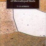 خرید و دانلود نسخه کامل کتاب The Physical Metallurgy of Microalloyed Steels –  PDF