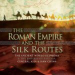 خرید و دانلود نسخه کامل کتاب The Roman Empire and the Silk Routes: The Ancient World Economy and the Empires of Parthia, Central Asia and Han China –  +  Pdf