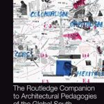 خرید و دانلود نسخه کامل کتاب The Routledge Companion to Architectural Pedagogies of the Global South –  Pdf