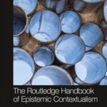 خرید و دانلود نسخه کامل کتاب The Routledge Handbook of Epistemic Contextualism (Routledge Handbooks in Philosophy) –  Pdf