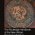 خرید و دانلود نسخه کامل کتاب The Routledge Handbook of the New African Diasporic Literature –  Pdf