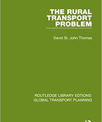 خرید و دانلود نسخه کامل کتاب The Rural Transport Problem (Routledge Library Edtions: Global Transport Planning Book 18) –  PDF
