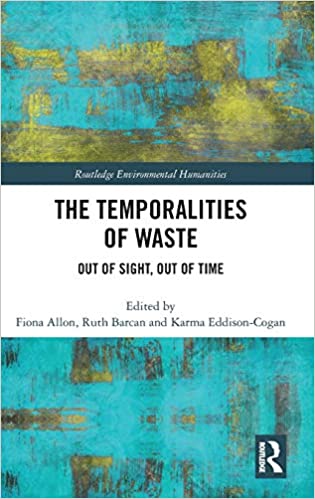 خرید و دانلود نسخه کامل کتاب The Temporalities of Waste: Out of Sight, Out of Time (Routledge Environmental Humanities) – PDF_6839857c3c613.jpeg خرید و دانلود نسخه کامل کتاب The Temporalities of Waste: Out of Sight, Out of Time (Routledge Environmental Humanities) – PDF