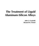 خرید و دانلود نسخه کامل کتاب The Treatment of Liquid Aluminum-silicon Alloys BY Gruzleski –  Pdf