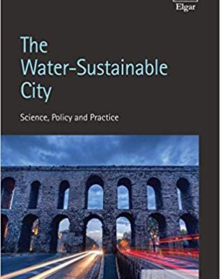 خرید و دانلود نسخه کامل کتاب The Water Sustainable City: Science, Policy and Practice (Cities series)