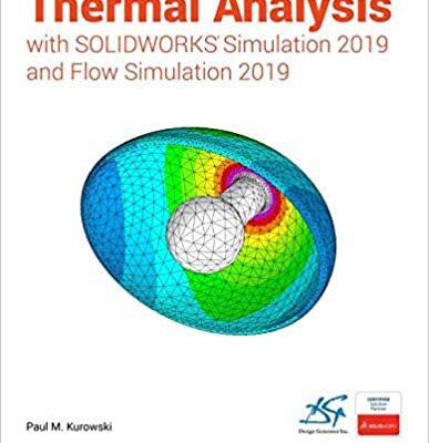خرید و دانلود نسخه کامل کتاب Thermal Analysis with SOLIDWORKS Simulation 2019 –  Pdf